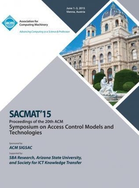 按需印刷SACMAT 15 20th ACM Symposium on Access Control Models and Technologies[9781450338660]