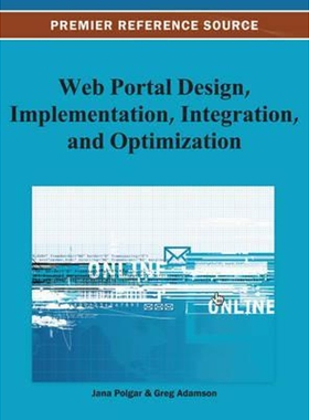 按需印刷不退不换Web Portal Design, Implementation, Integration, and Optimization[9781466627796]