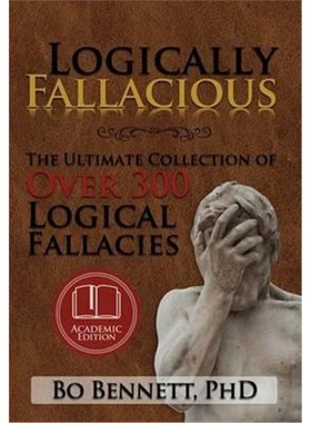 按需印刷Logically Fallacious:The Ultimate Collection of Over 300 Logical Fallacies (Academic Edition)[9781456624538]