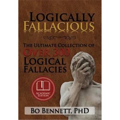 按需印刷Logically Fallacious:The Ultimate Collection of Over 300 Logical Fallacies (Academic Edition)[9781456624538]
