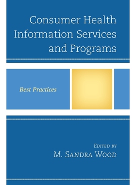 按需印刷Consumer Health Information Services and Programs[9781442262737]