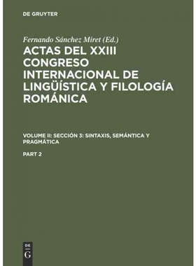 预订DEG Actas del XXIII Congreso Internacional de Lingüística y Filología Románica. Volume II: Sección 3