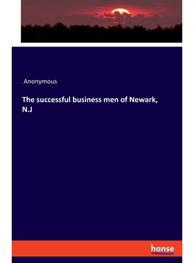 按需印刷不退不换The successful business men of Newark, N.J[9783337713256]
