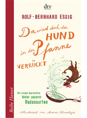 预订【德语】Da wird doch der Hund in der Pfanne verruckt![9783423625128]