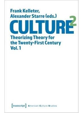预订Culture^2 - Theorizing Theory for the Twenty-First Century, Vol. 1