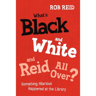 按需印刷What's Black and White and Reid All Over? Something Hilarious Happened at the Library[9780838911471]