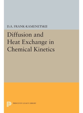 按需印刷不退不换Diffusion and Heat Exchange in Chemical Kinetics[9780691626932]