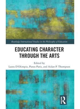 按需印刷不退不换TF Educating Character Through the Arts[9780367709938]