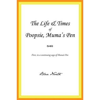 预订不退不换The Life & Times of Poopsie, Muma's Pen