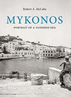 预订Mykonos:Portrait of a Vanished Era