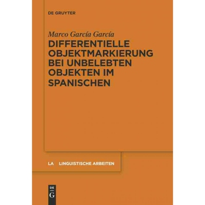 按需印刷DEG Differentielle Objektmarkierung bei unbelebten Objekten im Spanischen[9783110290837]
