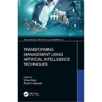 按需印刷Transforming Management Using Artificial Intelligence Techniques[9780367456375]