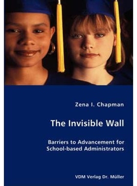 按需印刷The Invisible Wall- Barriers to Advancement for School-based Administrators[9783836417808]