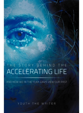 按需印刷The Story Behind the Accelerating Life[9781456857721]