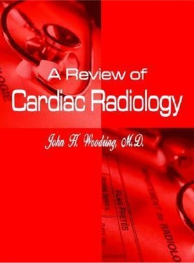 按需印刷A Review of Cardiac Radiology[9781410749468]