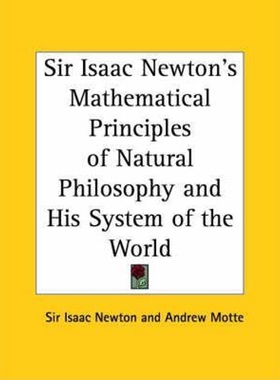 按需印刷不退不换Sir Isaac Newton's Mathematical Principles of Natural Philosophy and His System of the World[97807661364