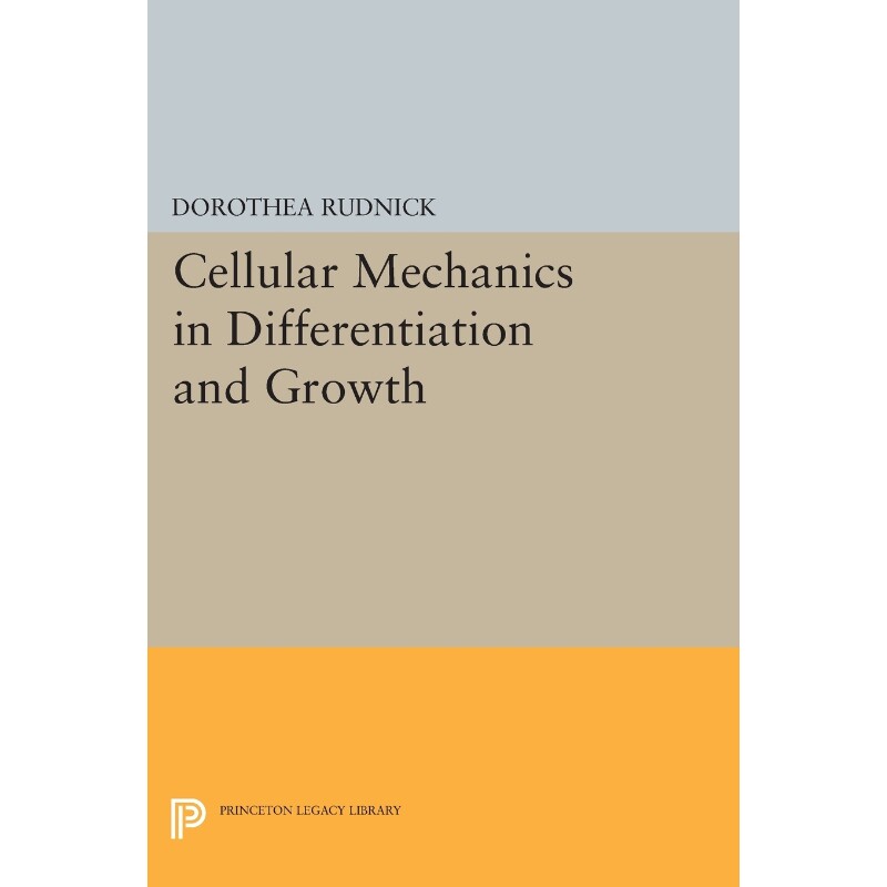 按需印刷不退不换Cellular Mechanics in Differentiation and Growth[9780691626819]