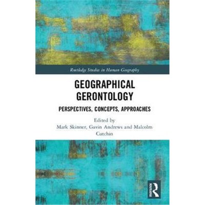 按需印刷Geographical Gerontology:Perspectives, Concepts, Approaches[9781138241152]