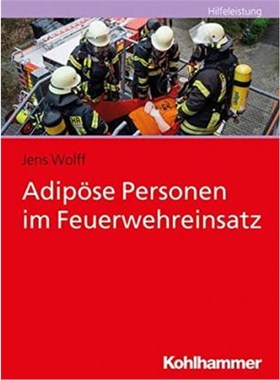 预订【德语】 Adip?se Personen im Feuerwehreinsatz:
