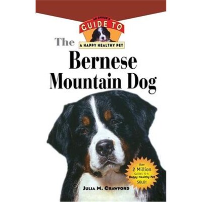 按需印刷不退不换Bernese Mountain Dog:An Owner's Guide to a Happy Healthy Pet[9781630260156]