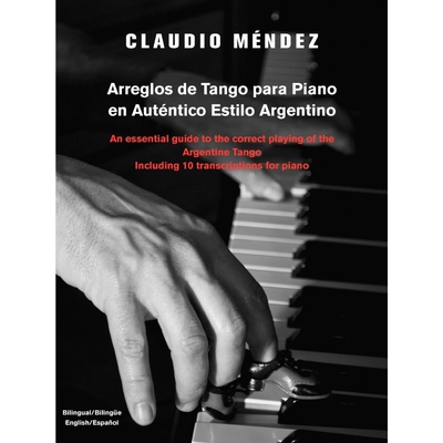 按需印刷不退不换Arreglos de Tango Para Piano En Autentico Estilo Argentino[9781432744397]