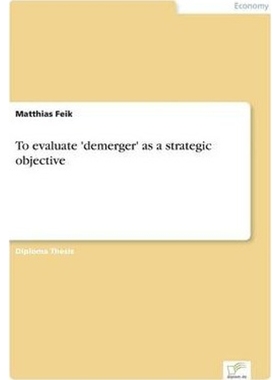 按需印刷To evaluate 'demerger' as a strategic objective[9783838601472]