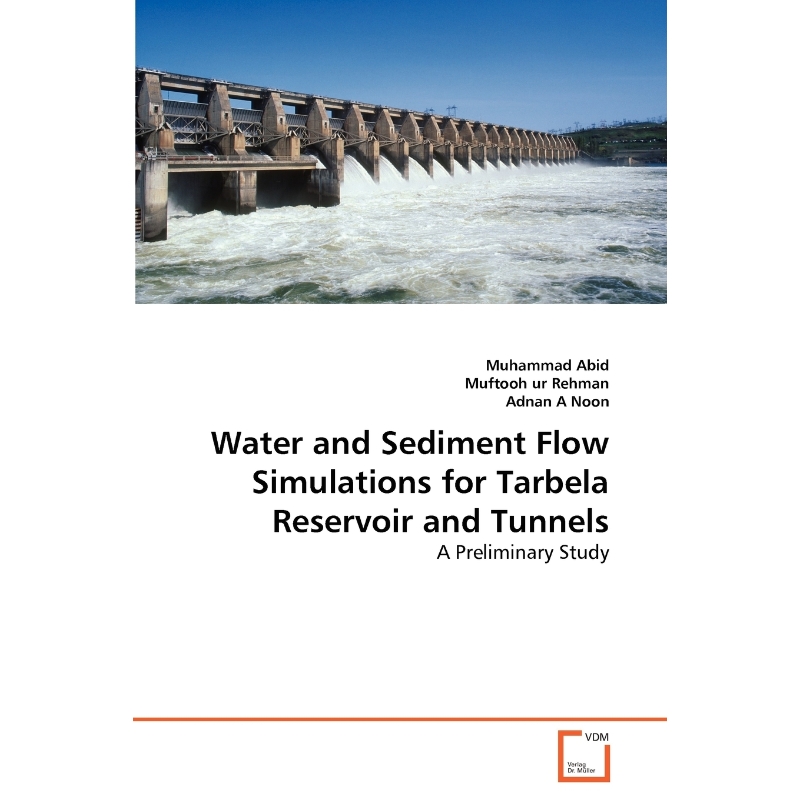 按需印刷Water and Sediment Flow Simulations for Tarbela Reservoir and Tunnels[9783639341836] 书籍/杂志/报纸 原版其它 原图主图