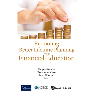 按需印刷PROMOTING BETTER LIFETIME PLANNING THROUGH FINANCIAL EDUCATION[9789814740012]
