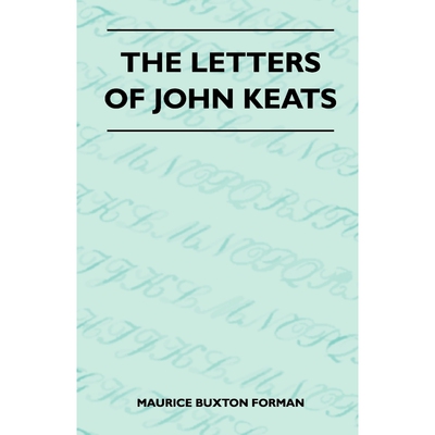 按需印刷不退不换The Letters Of John Keats[9781446510407]