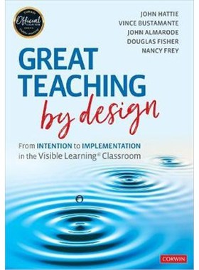 按需印刷Great Teaching by Design:From Intention to Implementation in the Visible Learning Classroom[9781071818336]