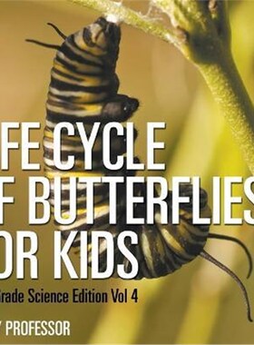 按需印刷不退不换Life Cycle Of Butterflies for Kids 2nd Grade Science Edition Vol 4[9781683054887]