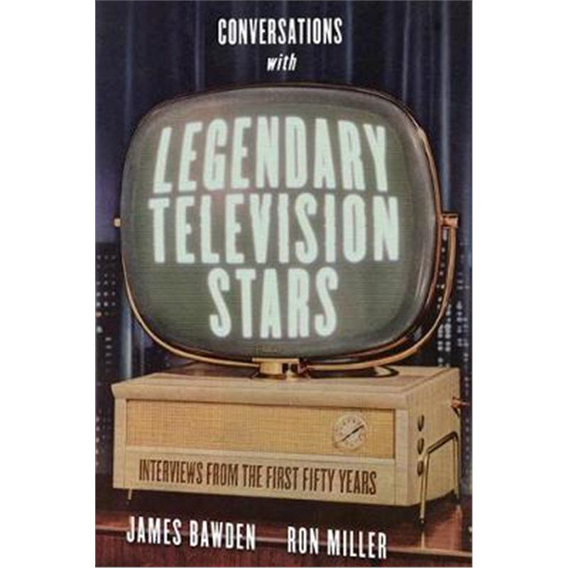 预订不退不换Conversations with Legendary Television Stars:Interviews from the First Fifty Years