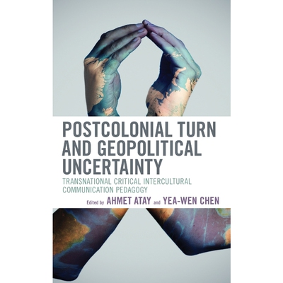 按需印刷Postcolonial Turn and Geopolitical Uncertainty[9781498567817]