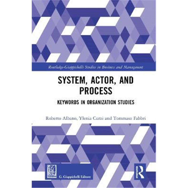 按需印刷不退不换System, Actor, and Process:Keywords in Organization Studies[9780367522728]