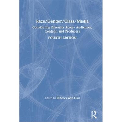 按需印刷Race/Gender/Class/Media:Considering Diversity Across Audiences, Content, and Producers[9781138069787]