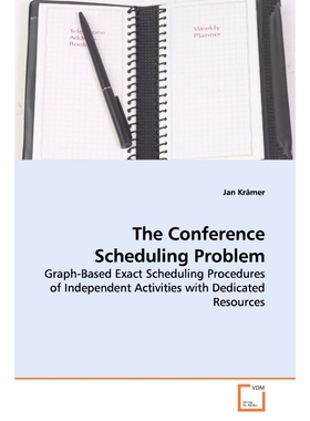 按需印刷不退不换The Conference Scheduling Problem[9783639158762]