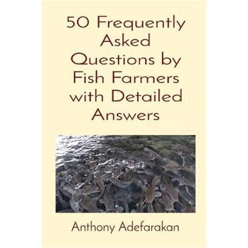 按需印刷不退不换50 Frequently Asked Questions by Fish Farmers with Detailed Answers[9781989969113]