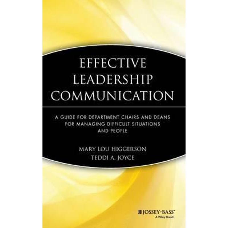 预订Effective Leadership Communication:A Guide for Department Chairs and Deans for Managing Difficult Situations and Peo 书籍/杂志/报纸 科普读物/自然科学/技术类原版书 原图主图