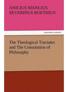 按需印刷The Theological Tractates and the Consolation of Philosophy[9783842435155]