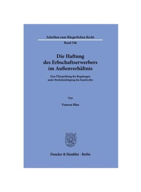 预订【德语】Die Haftung des Erbschaftserwerbers im Au?enverh?ltnis.:Eine ?berprüfung der Regelungen unter Berücksichti