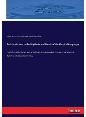 按需印刷不退不换An Introduction to the Rhythmic and Metric of the Classical Languages[9783744797603]