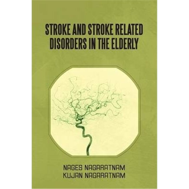 按需印刷不退不换Stroke and Stroke Related Disorders in the Elderly[9781483612560]