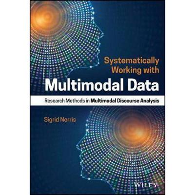 按需印刷Systematically Working with Multimodal Data:Research Methods in Multimodal Discourse Analysis[9781119168317]