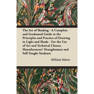 预订The Art of Shading - A Complete and Graduated Guide to the Principles and Practice of Drawing in Lig