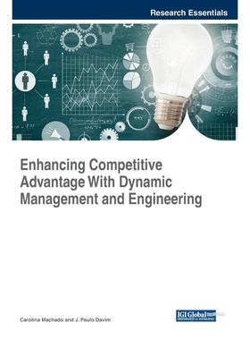 按需印刷不退不换Enhancing Competitive Advantage With Dynamic Management and Engineering[9781522553601]