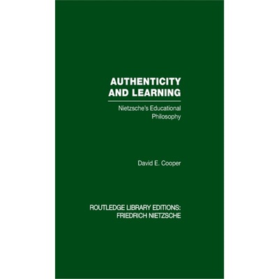 预订不退不换Authenticity and Learning:Nietzsche's Educational Philosophy[9780415562218]