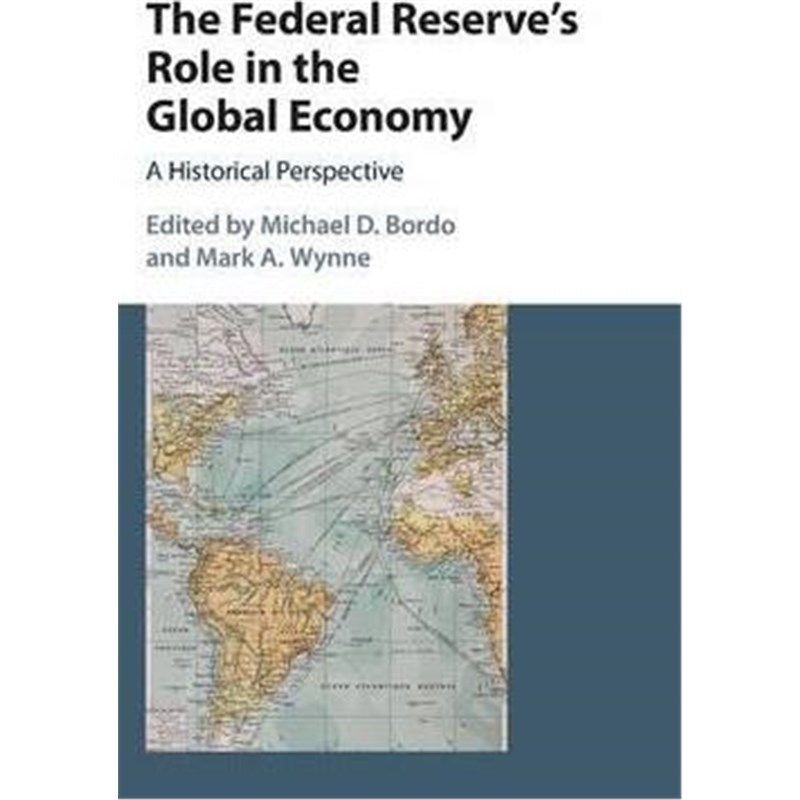 按需印刷不退不换The Federal Reserve's Role in the Global Economy:A Historical Perspective[9781107141445]