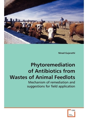 按需印刷Phytoremediation of Antibiotics from Wastes of  Animal Feedlots[9783639135763]