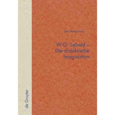 按需印刷DEG W.G. Sebald   Die dialektische Imagination[9783110223439]
