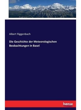 按需印刷Die Geschichte der Meteorologischen Beobachtungen in Basel[9783742859785]